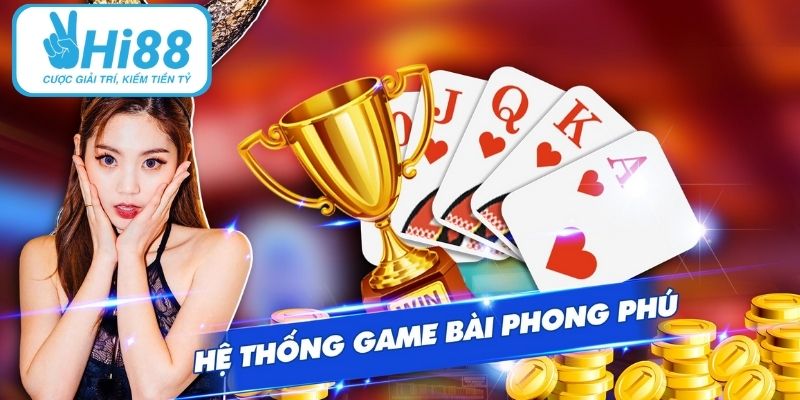 Sảnh Game Bài HI88 – Thiên Đường Cá Cược Uy Tín Tại Châu Á