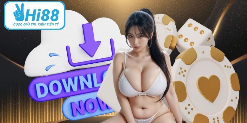 Tải App HI88 – Cá Cược Tiện Lợi, An Toàn Trên Mọi Thiết Bị