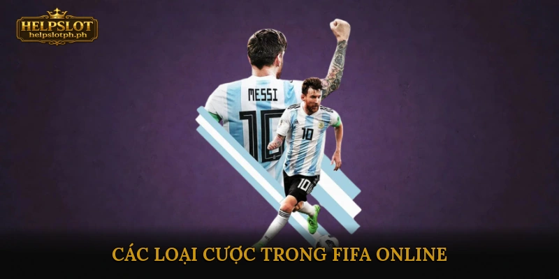Các Loại Cược Trong FIFA Online: Cách Thức Và Quy Tắc