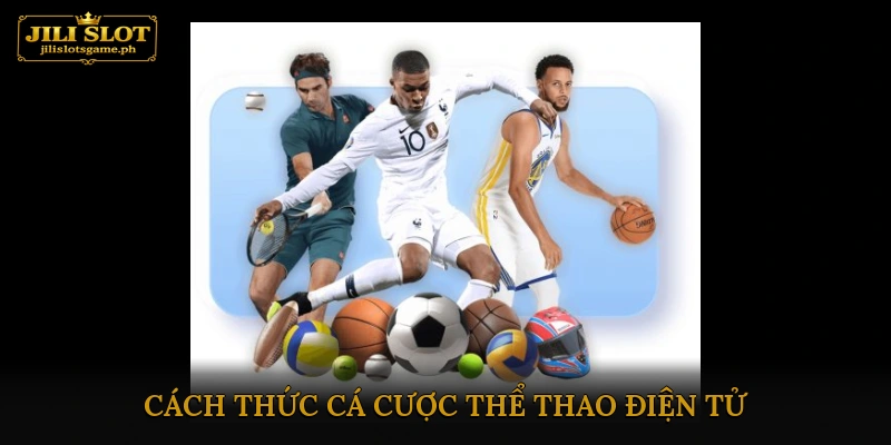 Cách Thức Cá Cược Thể Thao Điện Tử: Hướng Dẫn Từng Bước