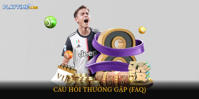 Câu Hỏi Thường Gặp (FAQ)