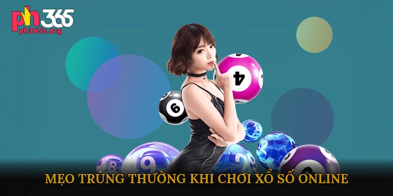 Kinh nghiệm và mẹo trúng thưởng khi chơi xổ số online