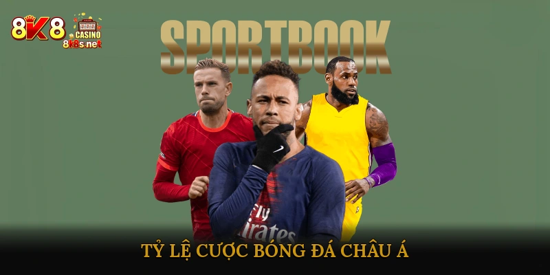 Tỷ Lệ Cược Bóng Đá Châu Á