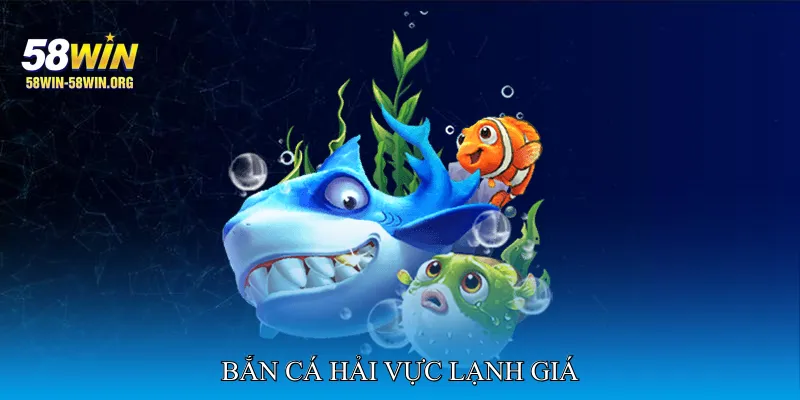 Bắn cá hải vực lạnh giá
