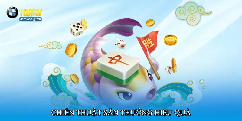 Chiến thuật săn thưởng hiệu quả